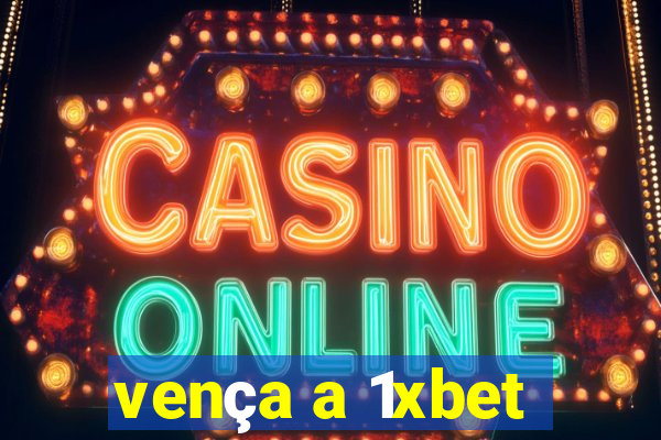 vença a 1xbet